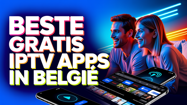 Beste Gratis IPTV Apps in België (2026)