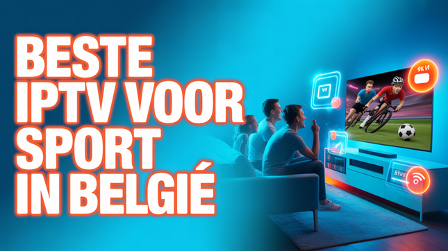 Beste IPTV voor Sport in België (2026)