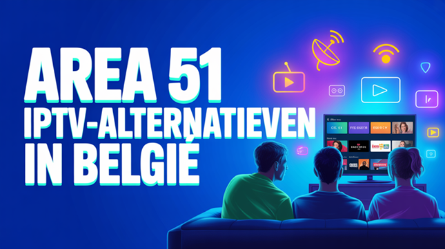 Area 51 IPTV-alternatieven in België (2026)