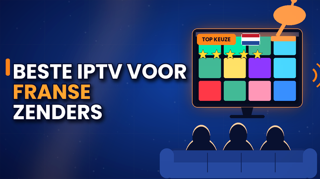 Beste IPTV voor Franse zenders in België (2026)