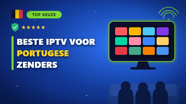 Beste IPTV voor Portugese zenders in België (2026)