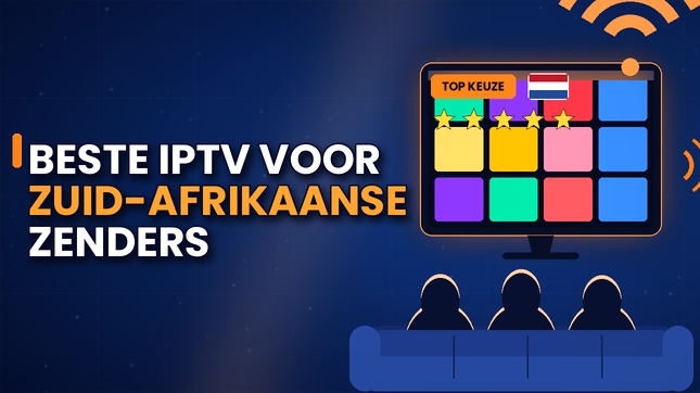 Beste IPTV voor Zuid-Afrikaanse zenders in België (2026)