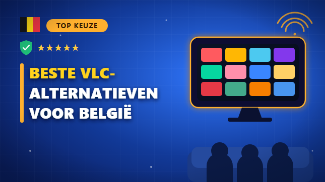 Beste VLC-alternatieven voor België (2026)
