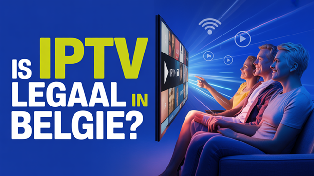 Is IPTV legaal in België? (Gids 2026)